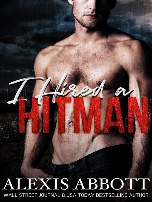 Title details for I Hired a Hitman by Alexis Abbott - Available